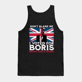 Bring Back Boris - I voted for Boris Johnson Tank Top